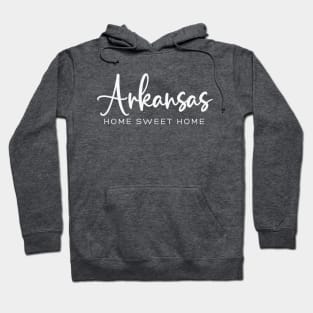 Arkansas: Home Sweet Home Hoodie